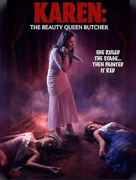 选美女王杀手凯伦 Karen the Beauty Queen Butcher