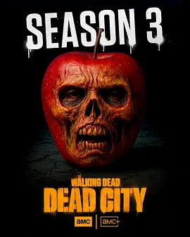 行尸走肉：死亡之城 第三季 The Walking Dead: Dead City Season 3